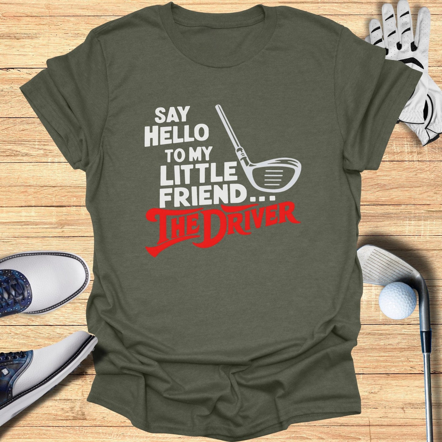 Say Hello To My Little Friend T-Shirt - Funny Golf Tee by Swing Epic