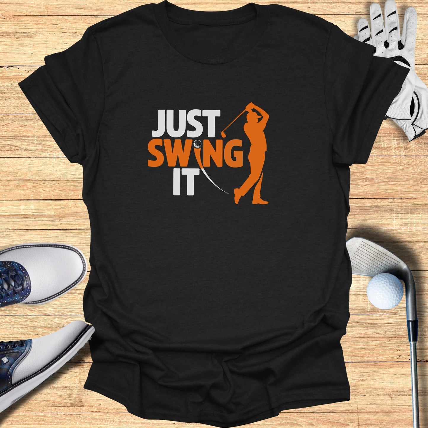 Just Swing It T-Shirt - Funny Golf Tee by Swing Epic