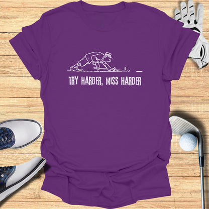 Try Harder Miss Harder Golfing Humor T-shirt