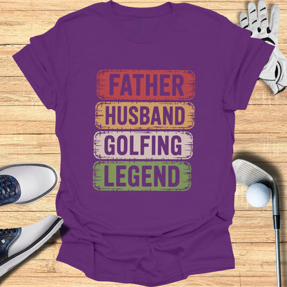Purple t-shirt with "FATHER HUSBAND GOLFING LEGEND" in colorful horizontal text.