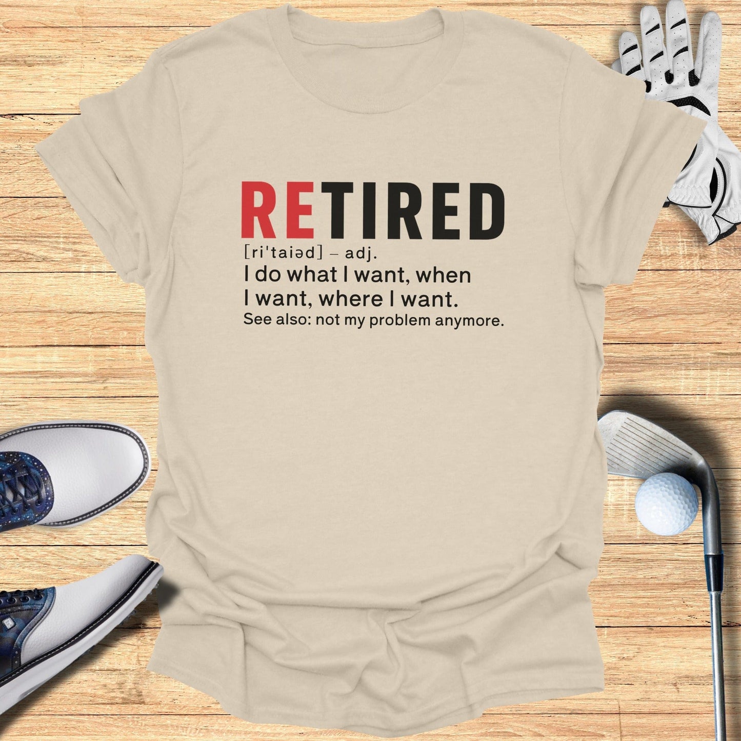 Retired: Not My Problem T-Shirt - Funny Golf Tee by Swing Epic