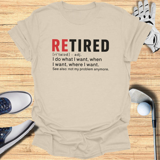 Retired: Not My Problem T-Shirt - Funny Golf Tee by Swing Epic