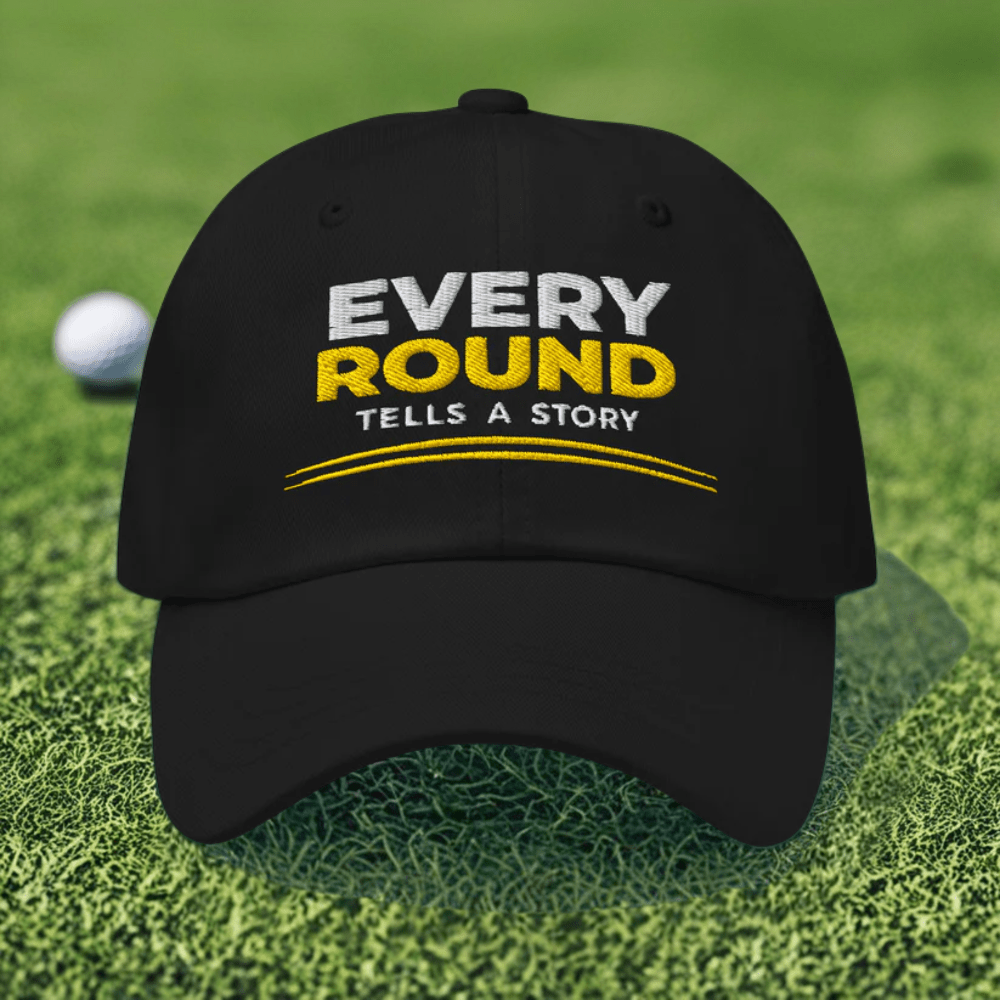 Every Round Tells A Story Embroidered Golf Cap - Funny Golf Tee by Swing Epic