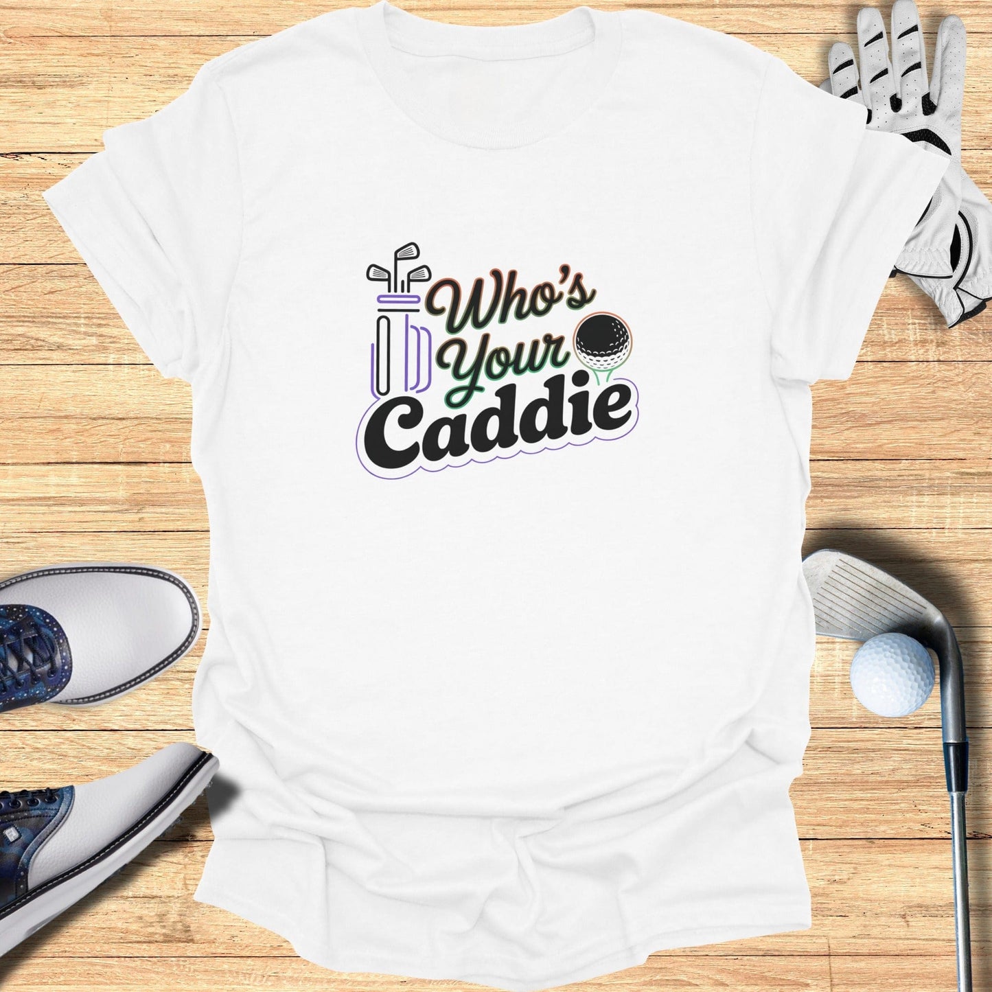 Who’s Your Caddie T-Shirt - Funny Golf Tee by Swing Epic