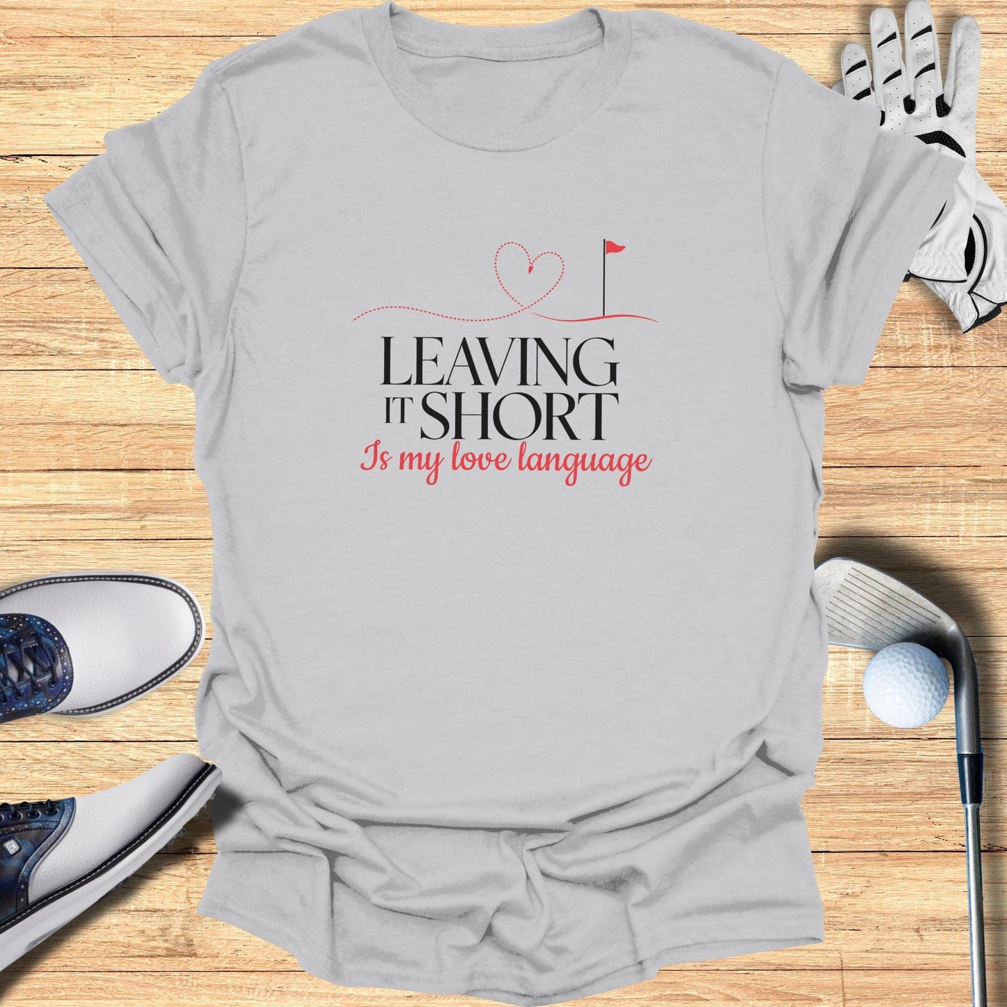 Leaving It Short T-Shirt - Funny Golf Tee by Swing Epic