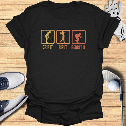 Grip Rip Regret T-Shirt - Funny Golf Tee by Swing Epic