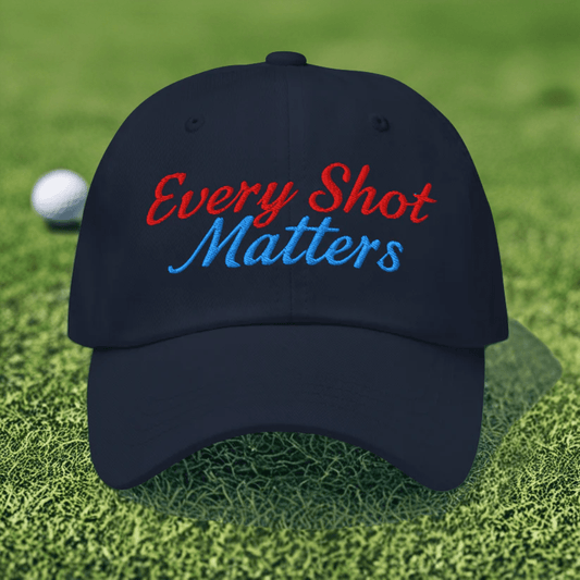 Every Shot Matters Fun Embroidered Golf Cap - Funny Golf Tee by Swing Epic