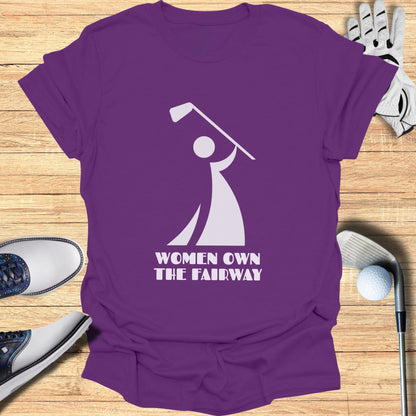 Women Own the Fairway Golf T-Shirt