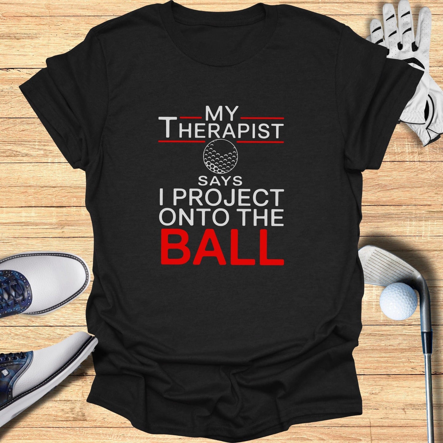 I Project Onto The Ball T-Shirt - Funny Golf Tee by Swing Epic