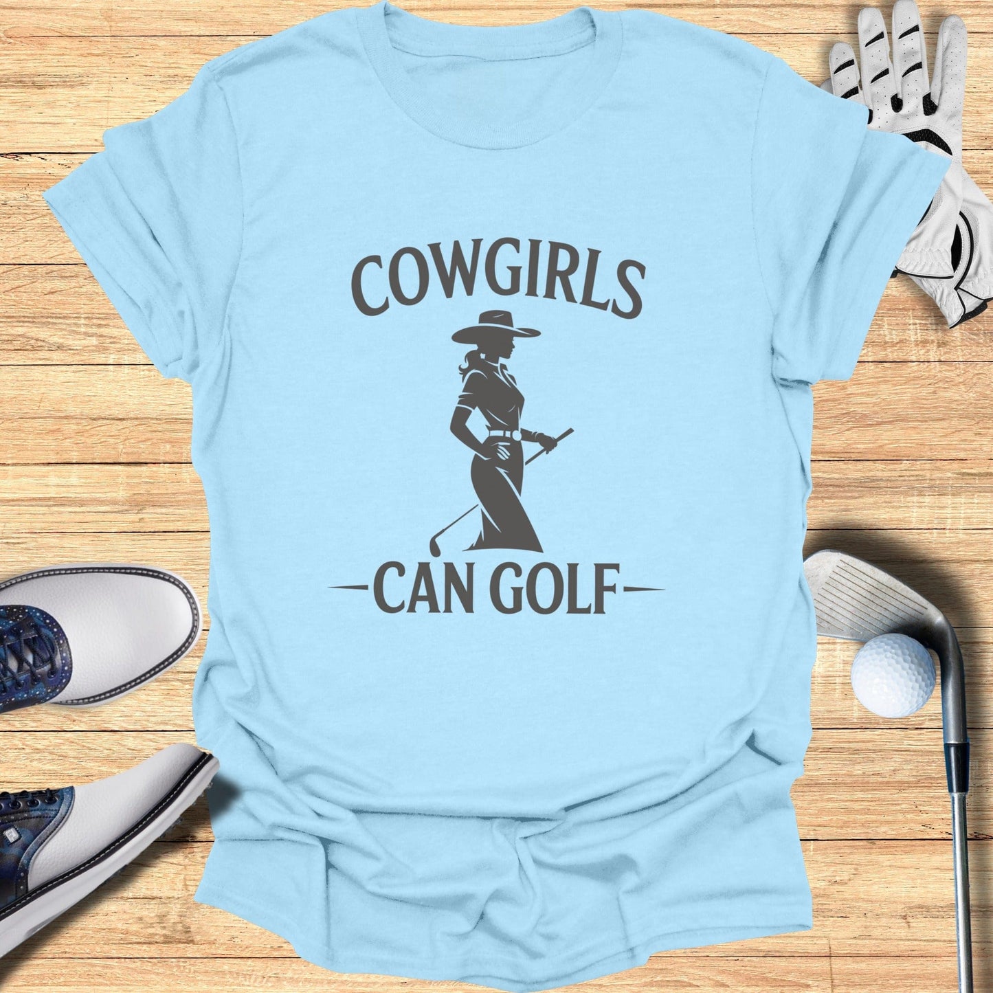 Cowgirls Can Golf T-Shirt - Funny Golf Tee by Swing Epic