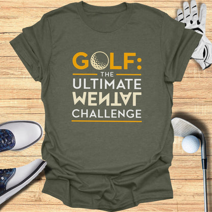 Golf The Ultimate Mental Challenge T-Shirt - Funny Golf Tee by Swing Epic