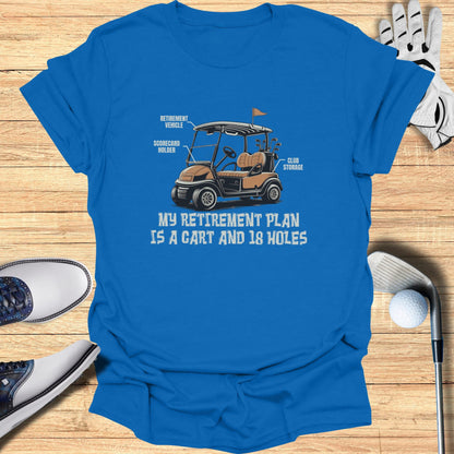 Blue t-shirt with "My Retirement Plan Is a Cart and 18 Holes" and golf cart graphic.