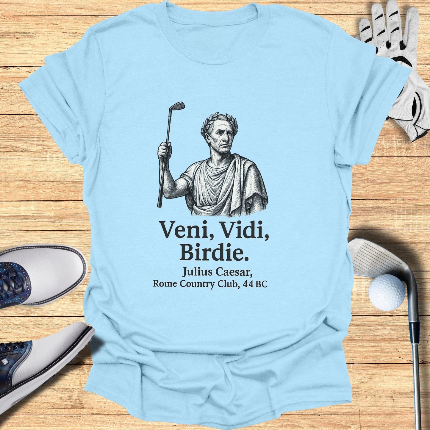 Veni Vidi Birdie T-Shirt - Funny Golf Tee by Swing Epic
