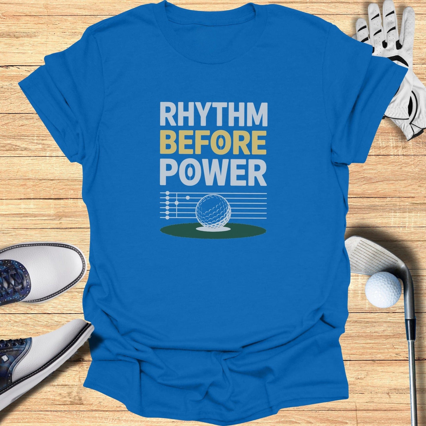 Rhythm Before Power T-Shirt - Funny Golf Tee by Swing Epic