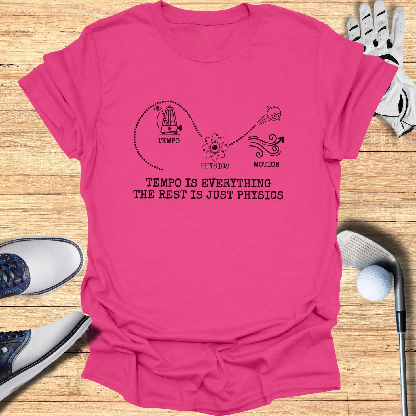 Pink t-shirt with "Tempo is everything, the rest is just physics" graphic.