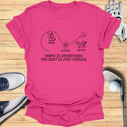 Pink t-shirt with "Tempo is everything, the rest is just physics" graphic.
