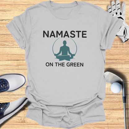 Namaste On The Green T-Shirt - Funny Golf Tee by Swing Epic
