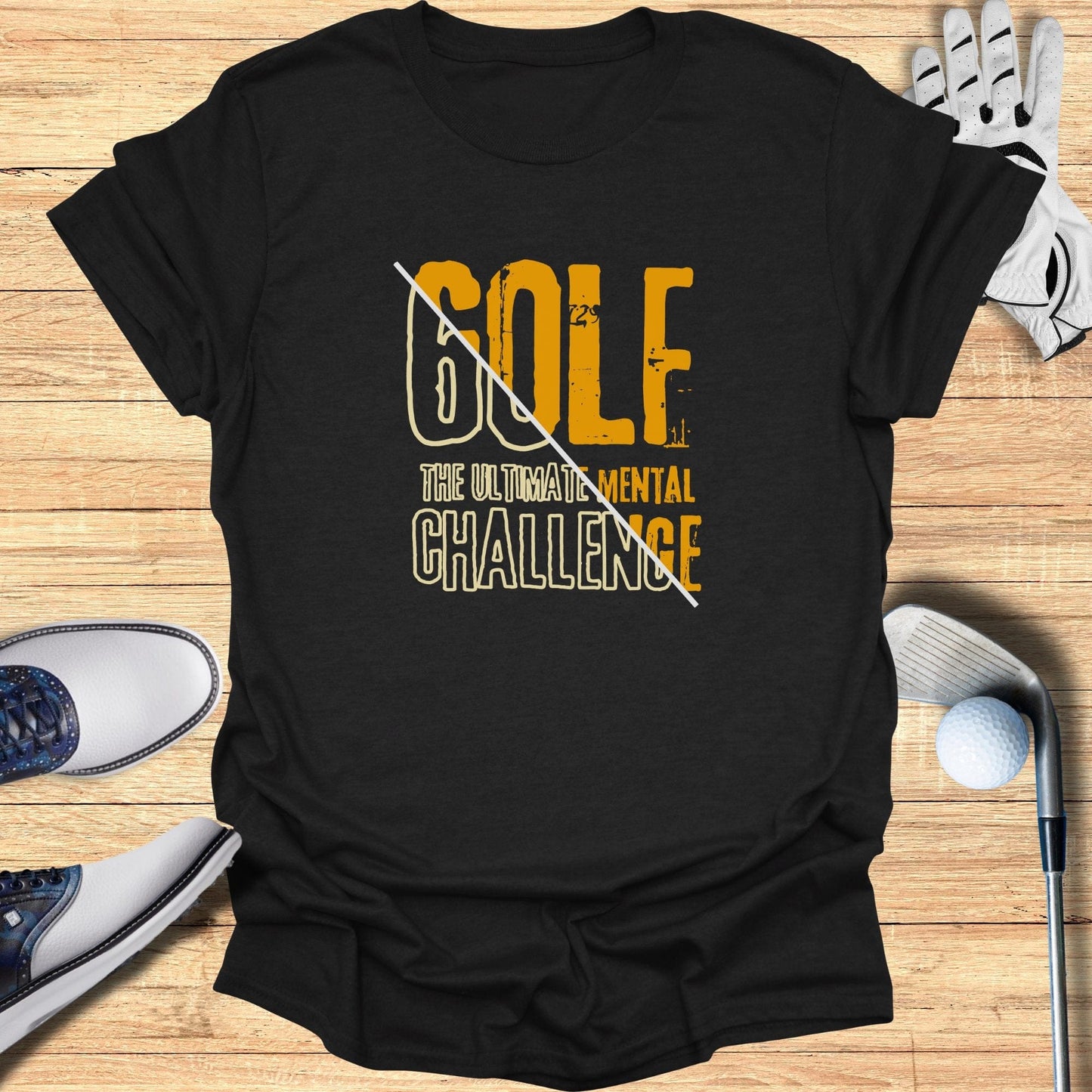 Golf The Ultimate Mental Challenge T-Shirt - Funny Golf Tee by Swing Epic