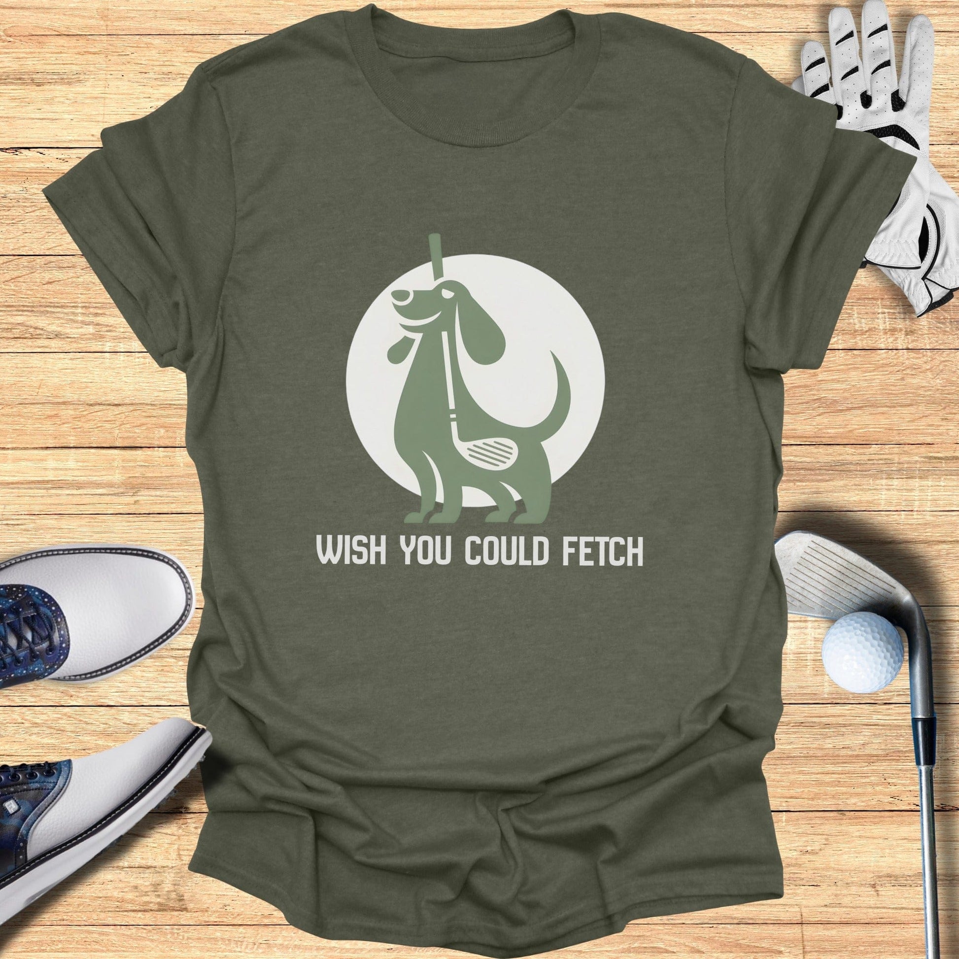 Wish You Could Fetch Dog Lover T-Shirt