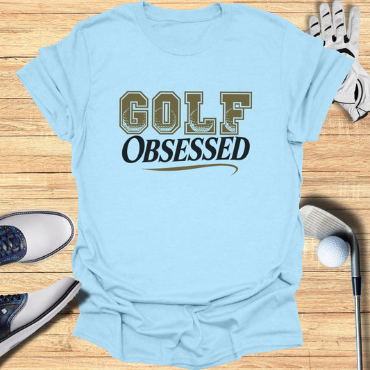 Golf Obsessed T-Shirt - Funny Golf Tee by Swing Epic