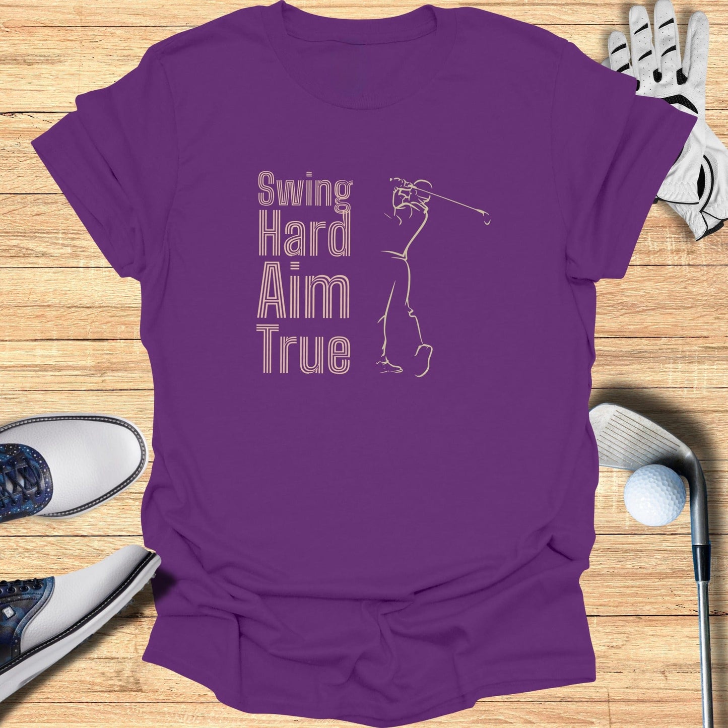 Swing Hard Aim True T-Shirt - Funny Golf Tee by Swing Epic