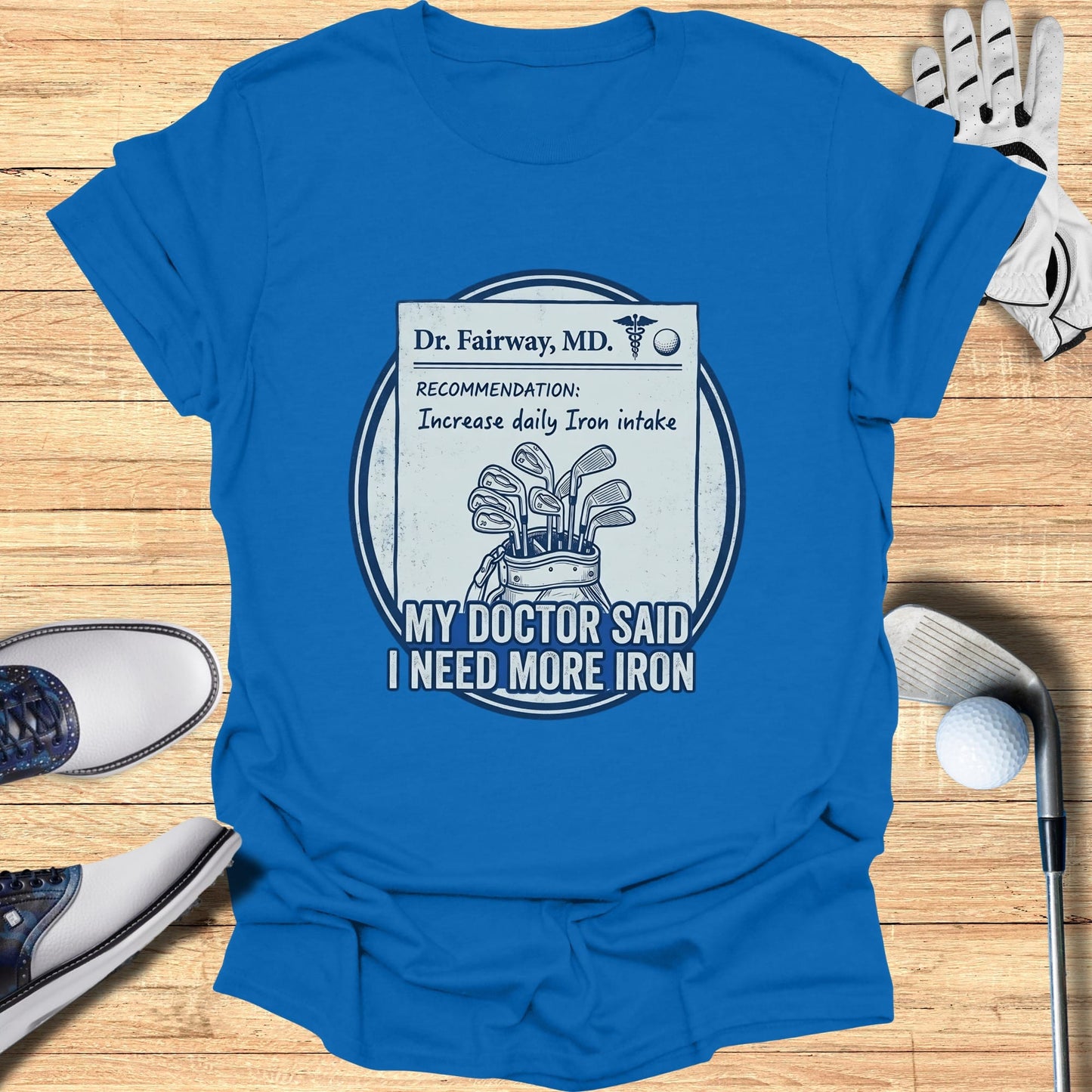 Blue t-shirt with "Dr. Fairway, MD." doctor's note graphic about iron intake.