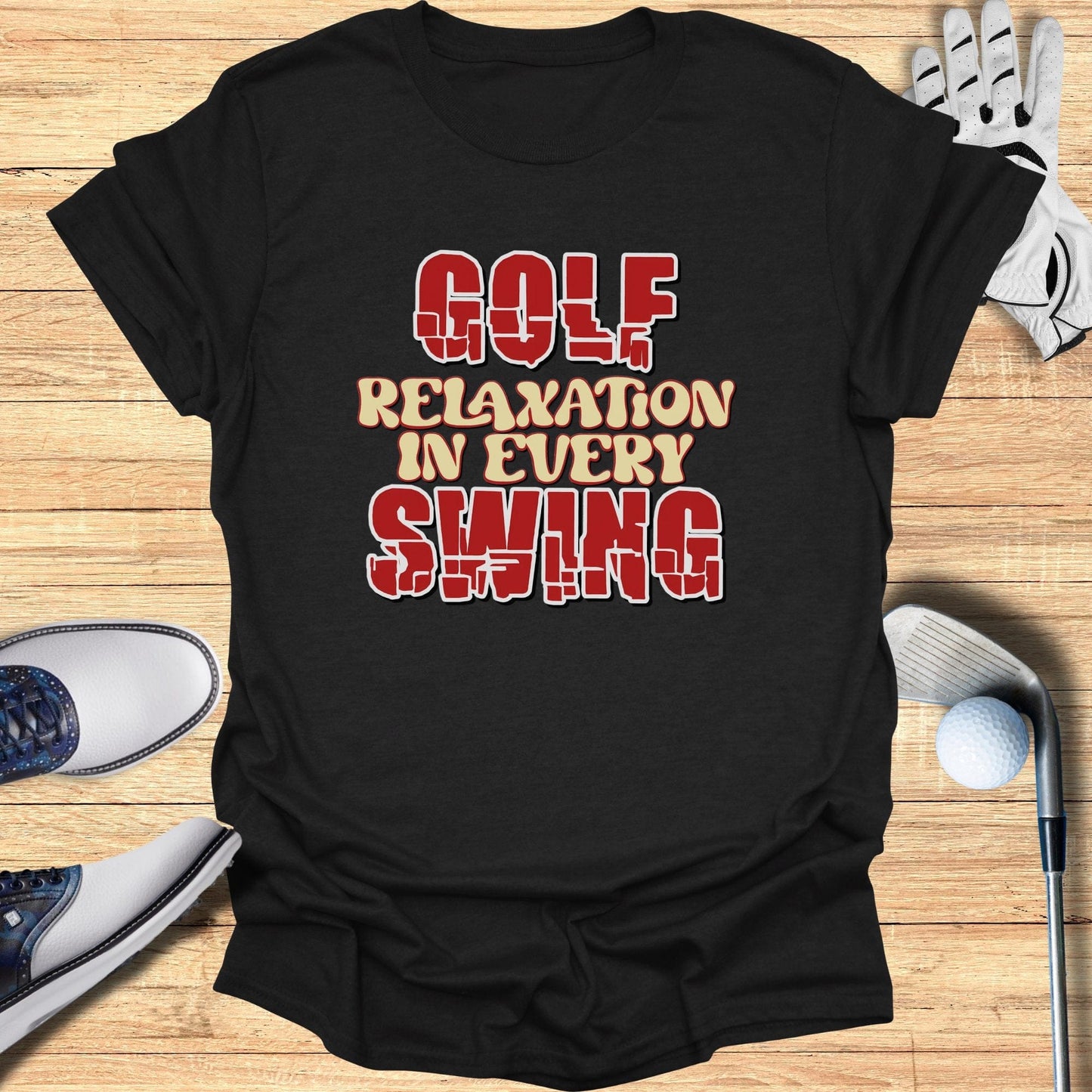 Golf Relaxation In Every Swing T-Shirt - Funny Golf Tee by Swing Epic