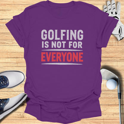 Purple t-shirt with "GOLFING IS NOT FOR EVERYONE" text.