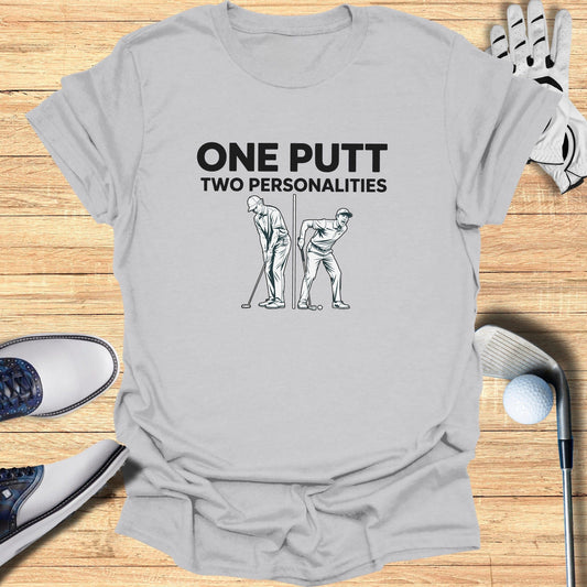 One Putt Two Personalities T-Shirt - Funny Golf Tee by Swing Epic
