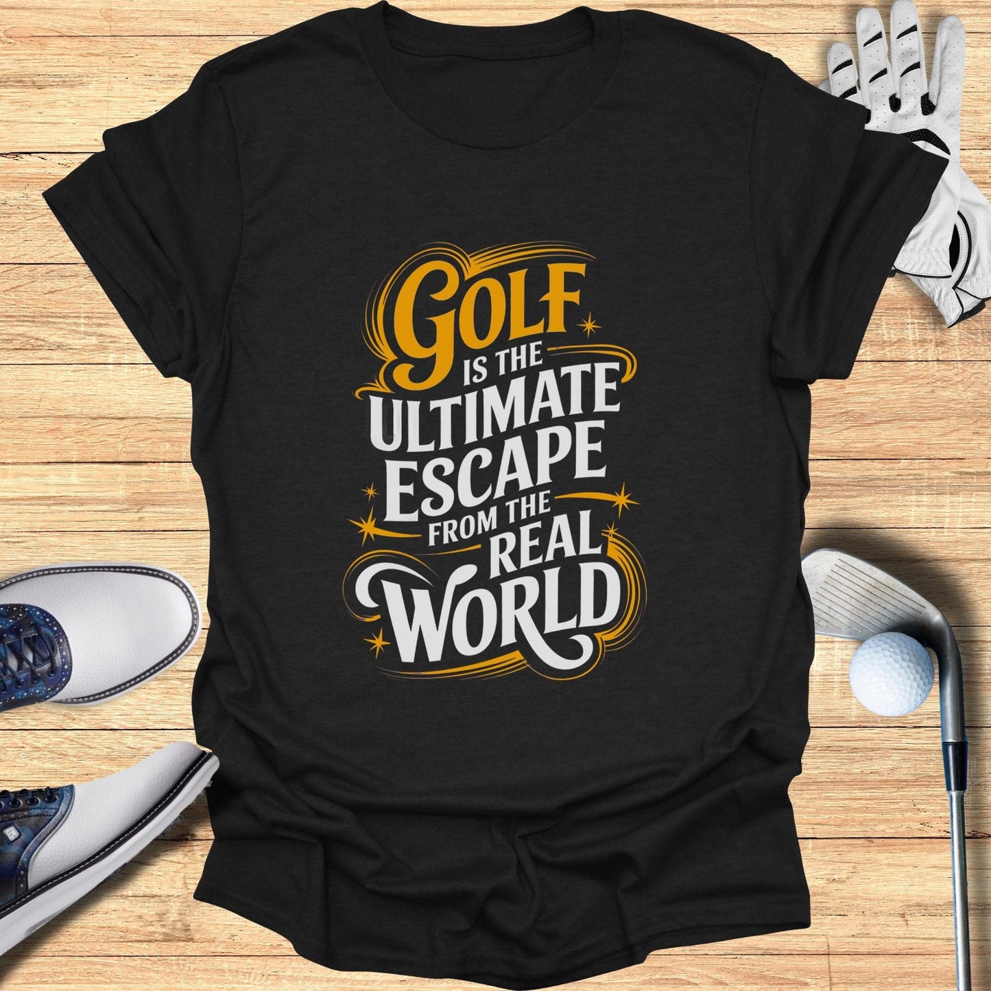 Golf Is The Ultimate Escape T-Shirt - Funny Golf Tee by Swing Epic