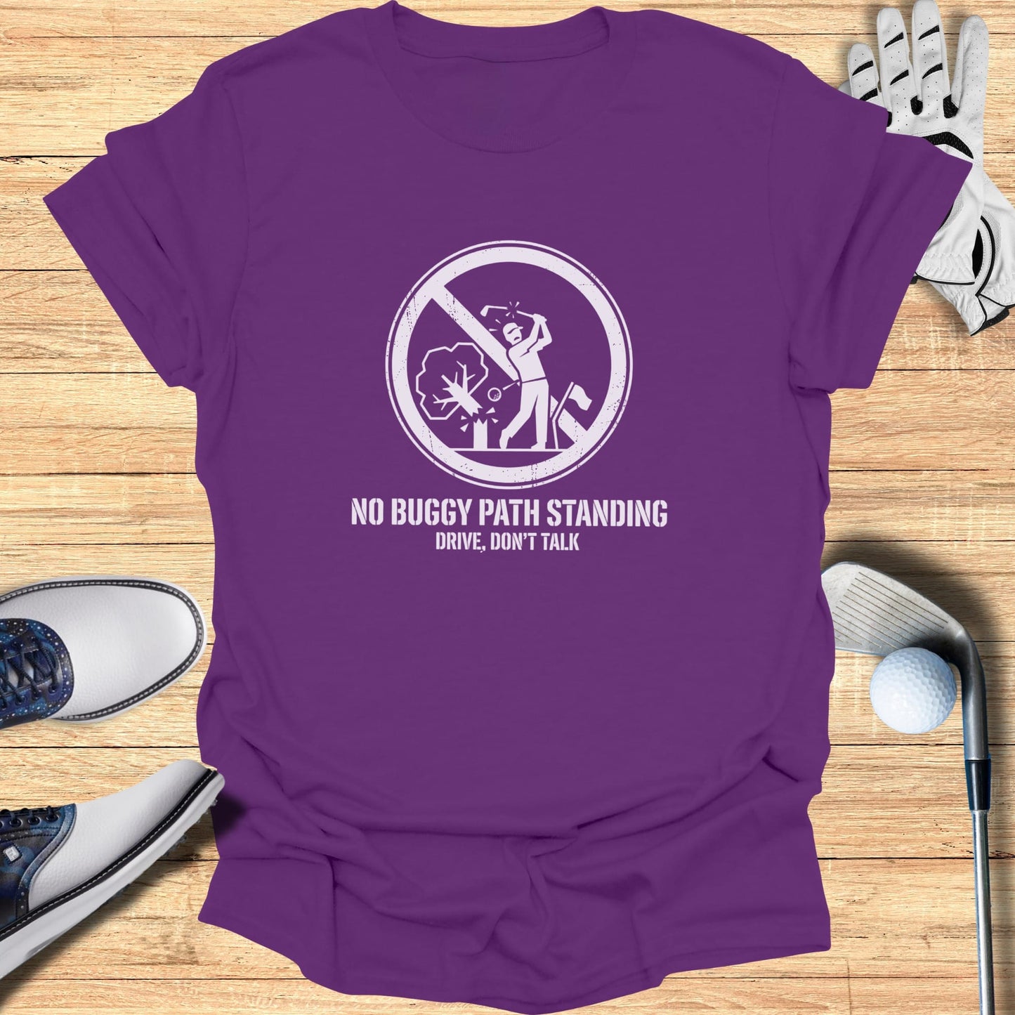 Purple t-shirt with "NO BUGGY PATH STANDING DRIVE, DON'T TALK" graphic.