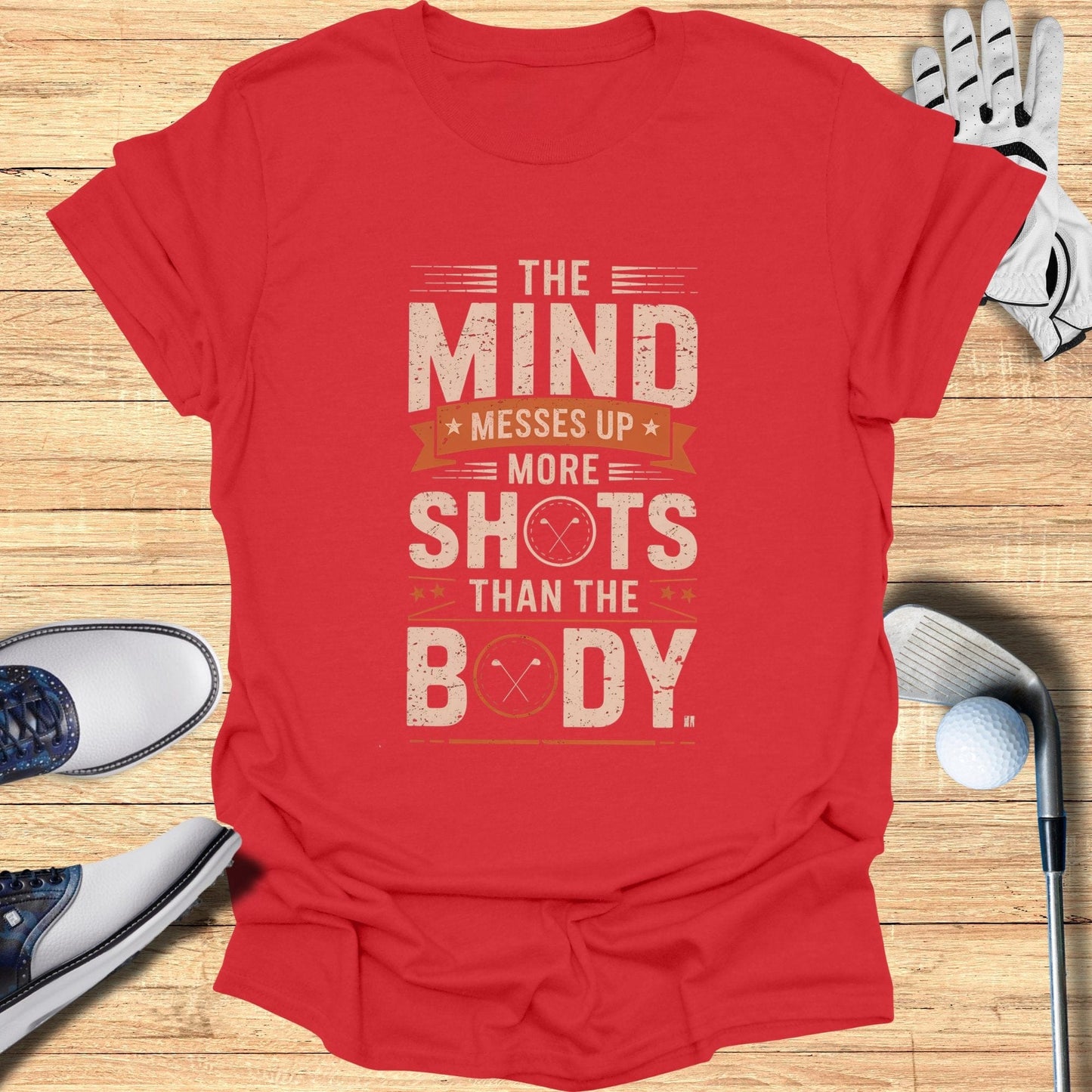 The Mind Messes Up T-Shirt - Funny Golf Tee by Swing Epic