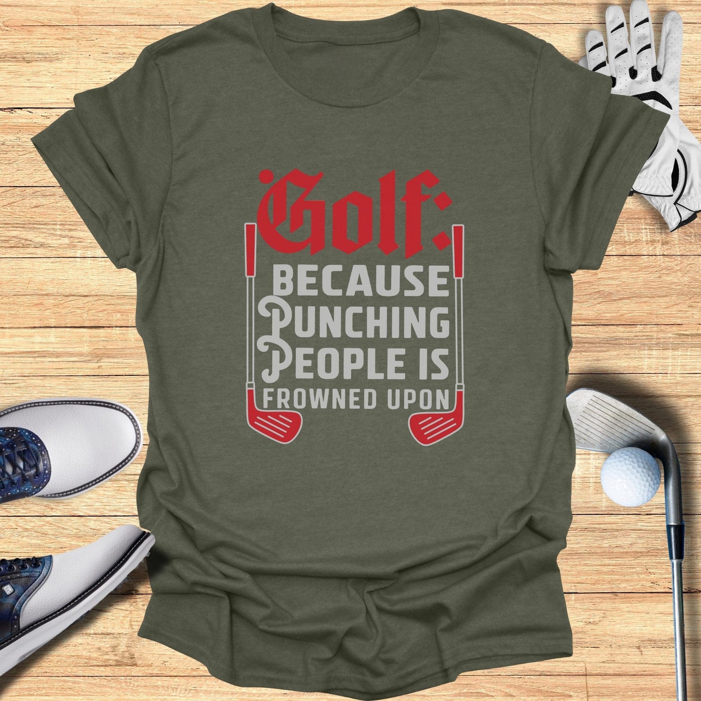 Golf Because Punching People T-Shirt - Funny Golf Tee by Swing Epic