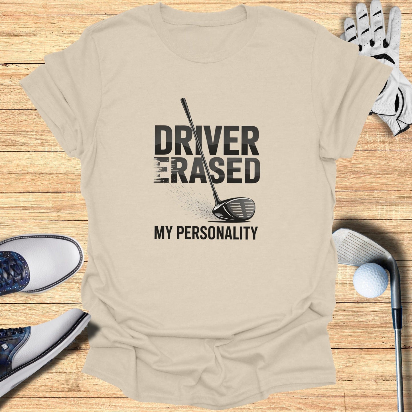 Driver Erased My Personality T-Shirt - Funny Golf Tee by Swing Epic