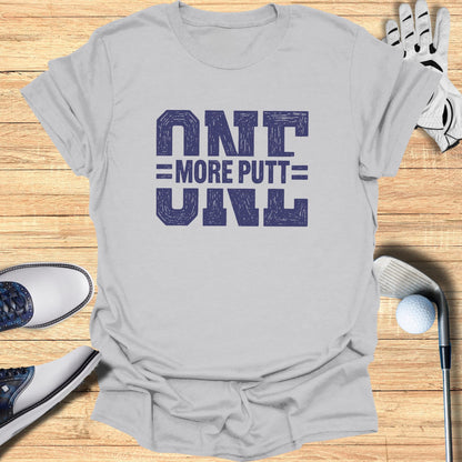 Gray t-shirt with "ONE MORE PUTT" text in blue.