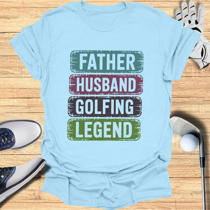 Light blue t-shirt with "FATHER HUSBAND GOLFING LEGEND" text.