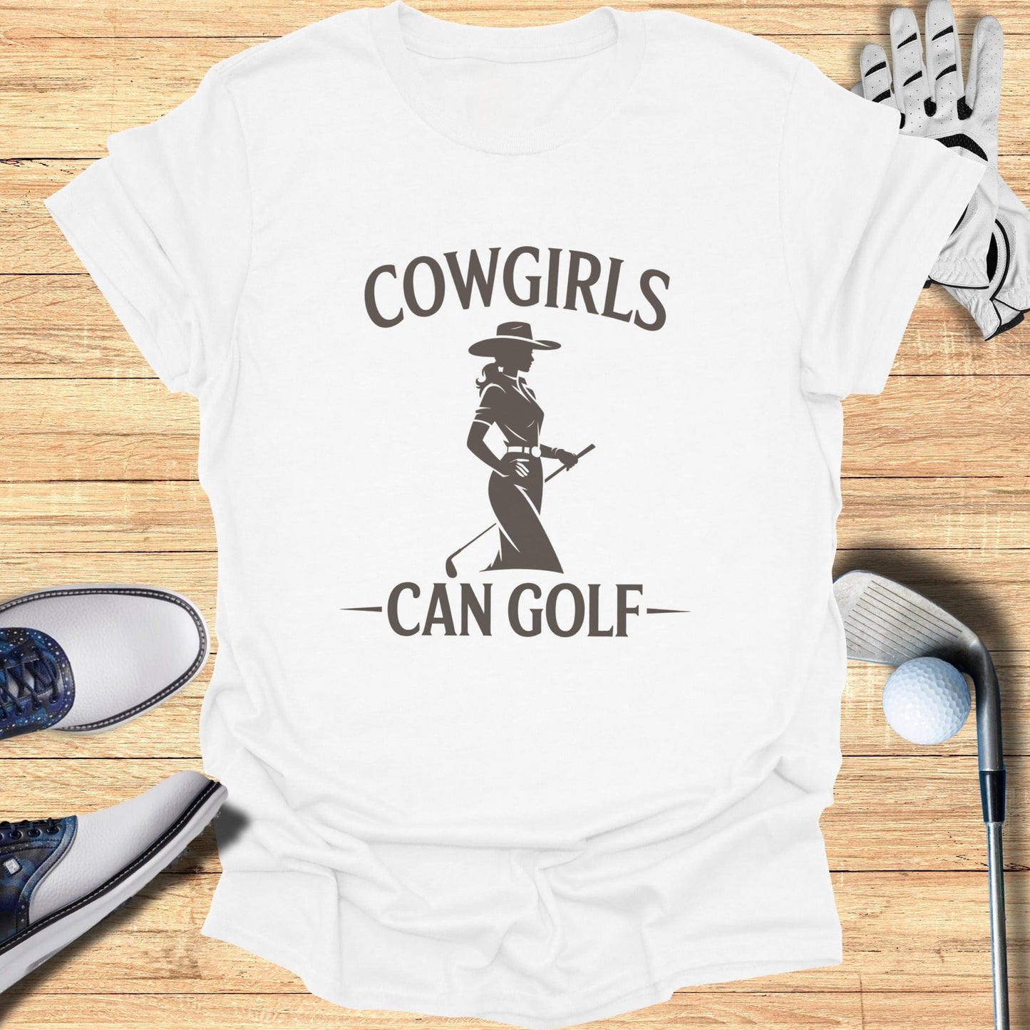 Cowgirls Can Golf T-Shirt - Funny Golf Tee by Swing Epic