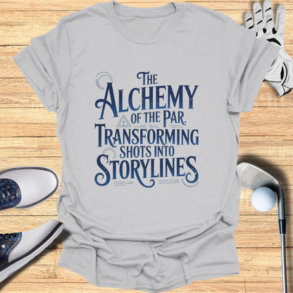 Grey t-shirt with "The Alchemy of the Par Transforming Shotlines" text.