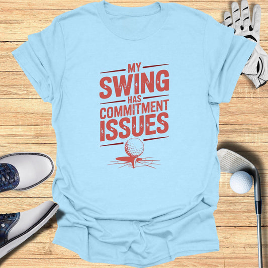 Commitment Issues Swing T-Shirt - Funny Golf Tee by Swing Epic