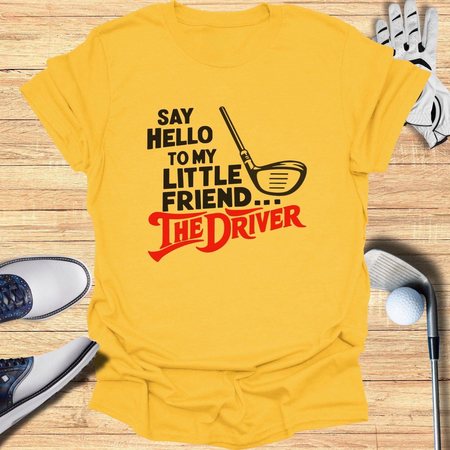 Say Hello To My Little Friend T-Shirt - Funny Golf Tee by Swing Epic
