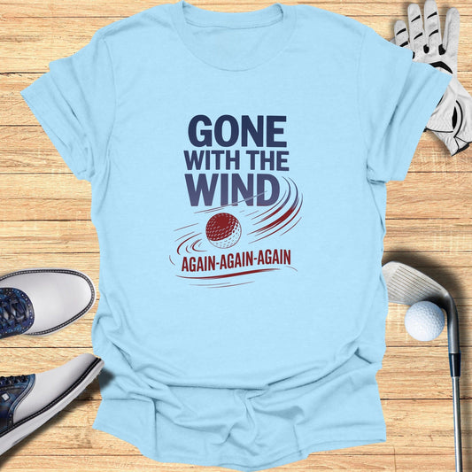 Gone With The Wind T-Shirt - Funny Golf Tee by Swing Epic