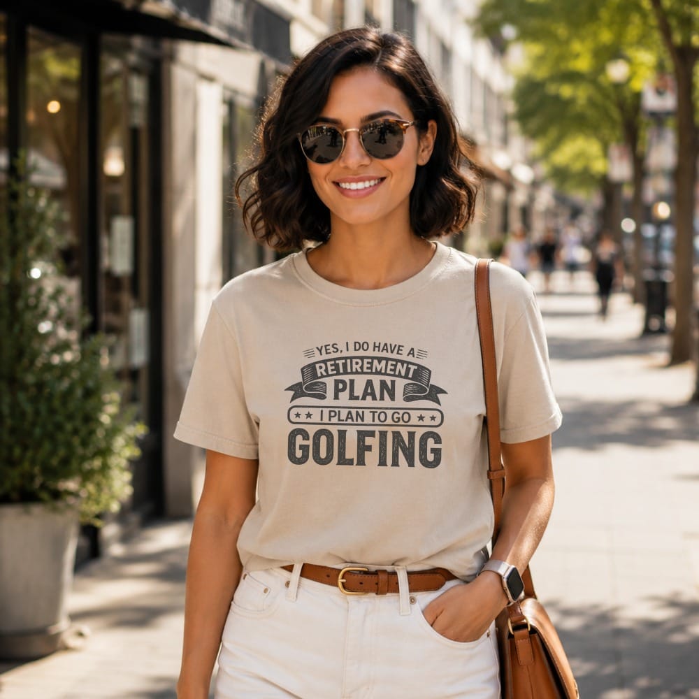 T-shirt with text "Yes, I do have a retirement plan. I plan to go golfing."