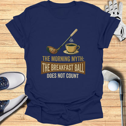 Navy t-shirt with "The Morning Myth: The Breakfast Ball Does Not Count" graphic.