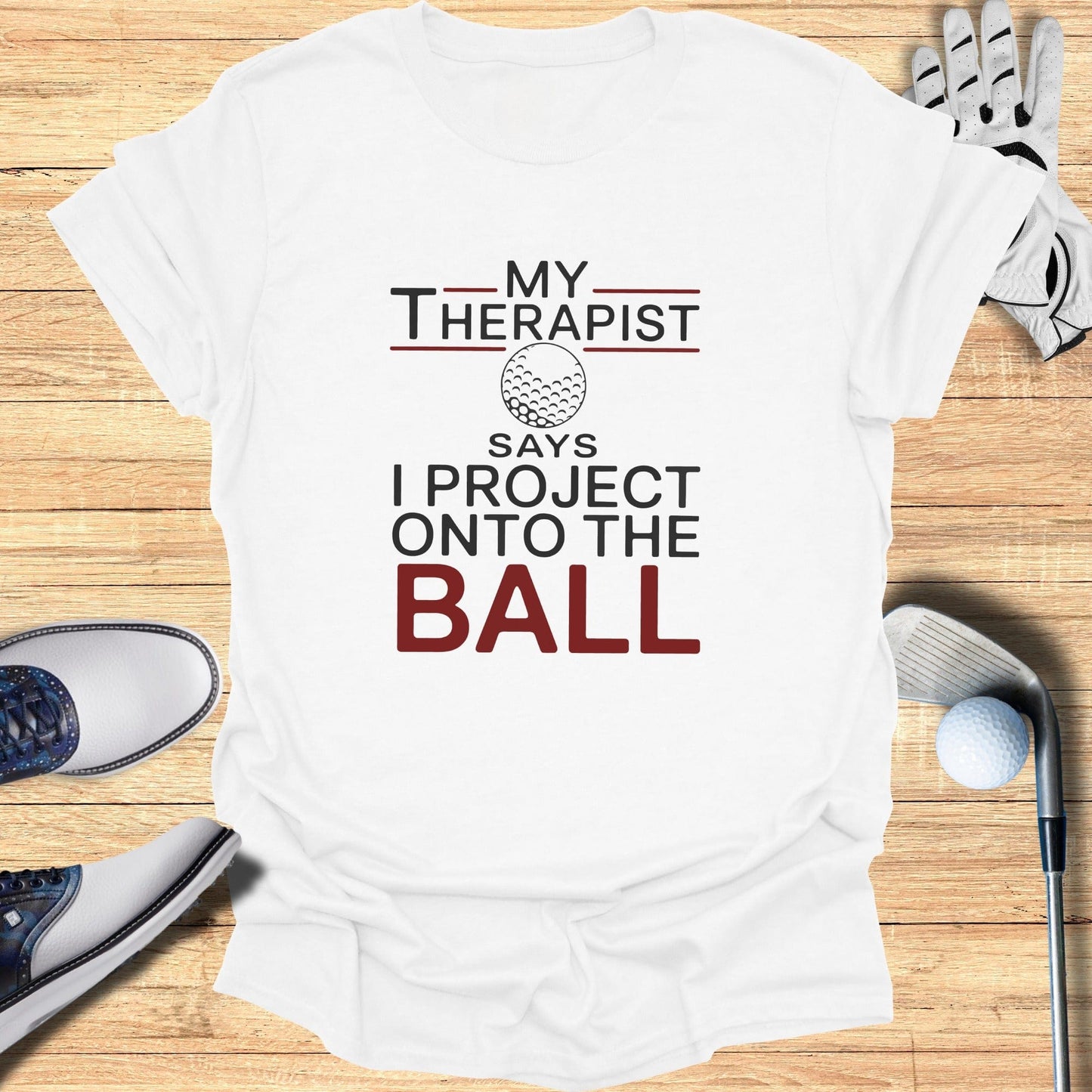 I Project Onto The Ball T-Shirt - Funny Golf Tee by Swing Epic