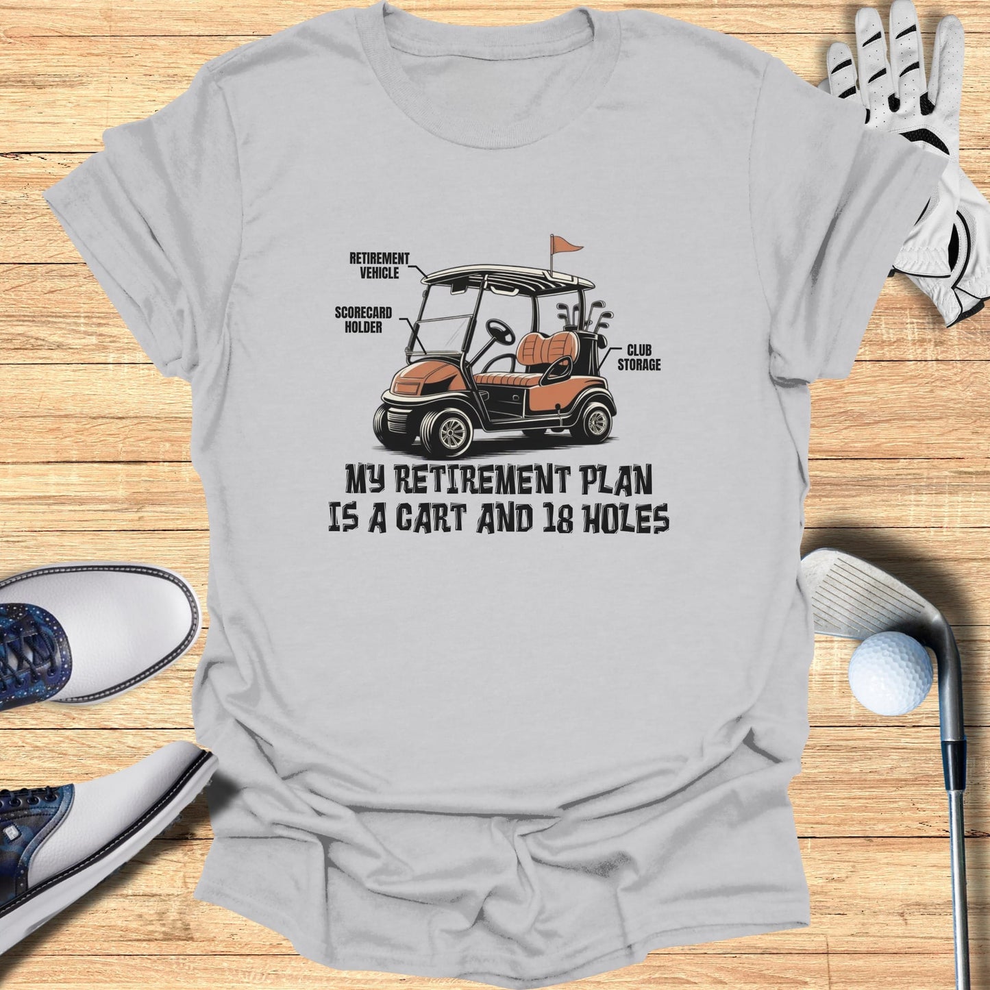 Golf cart graphic with text "My retirement plan is a cart and 18 holes."