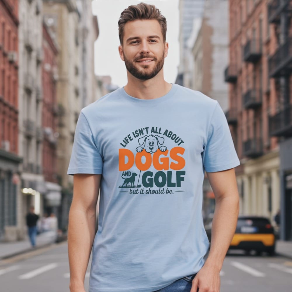 Dogs & Golf Should Be Life T-Shirt