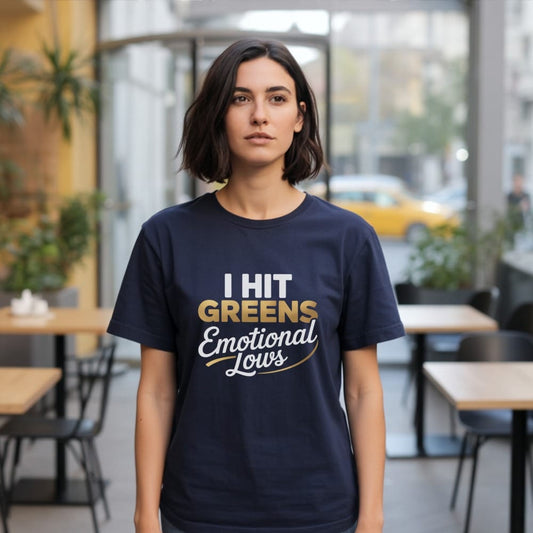 Greens & Emotional Lows T-Shirt