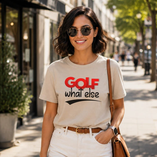 Golf What Else T-Shirt