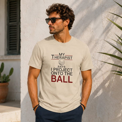 I Project Onto The Ball T-Shirt