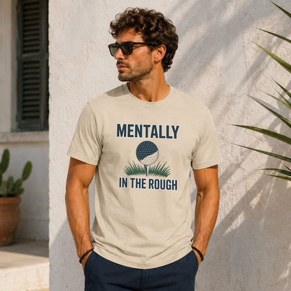 Mentally In The Rough T-Shirt